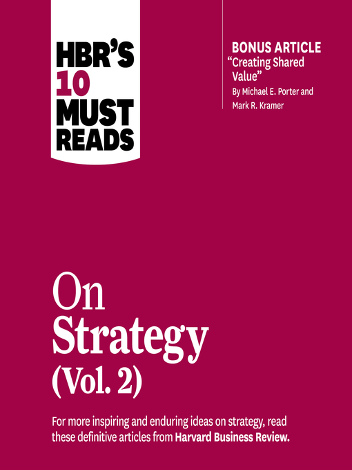 HBR's 10 Must Reads on Strategy, Volume 2 Microsoft Library OverDrive